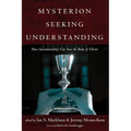 Mysterion Seeking Understanding: How Sacramentality Can Save the Body of Christ