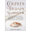 Couples Theraphy Workbooks: 7-Step Couples Therapy Program for Relationship Improvement - Worksheets, Techniques and Activities