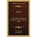 Lucifer: A Theosophical Magazine, September 1887 to February 1888
