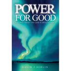 Power for Good: Saying "Yes!" to life's invitations...