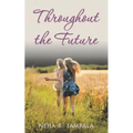 Throughout the Future