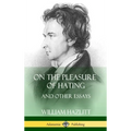 On the Pleasure of Hating: and Other Essays (Hardcover)