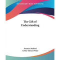The Gift of Understanding