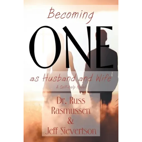Becoming One as Husband and Wife: A Self-help Novel