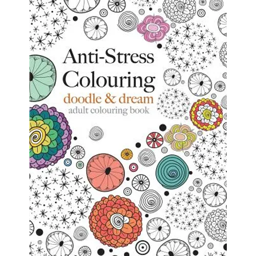 Anti-Stress Colouring: doodle & dream