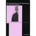The Fragmentary Demand: An Introduction to the Philosophy of Jean-Luc Nancy