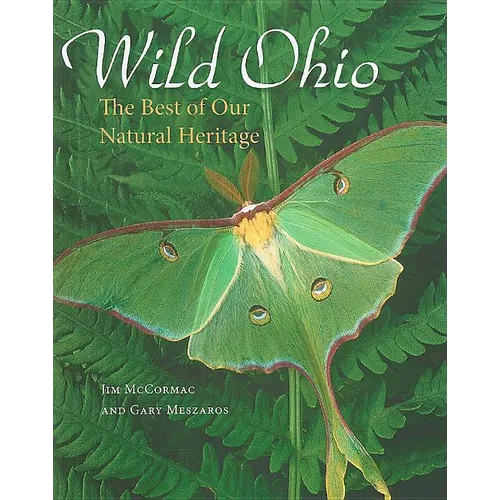 Wild Ohio: The Best of Our Natural Heritage