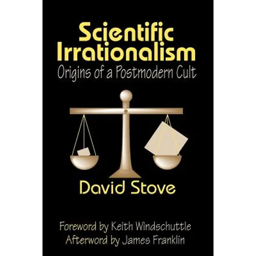 Scientific Irrationalism: Origins of a Postmodern Cult