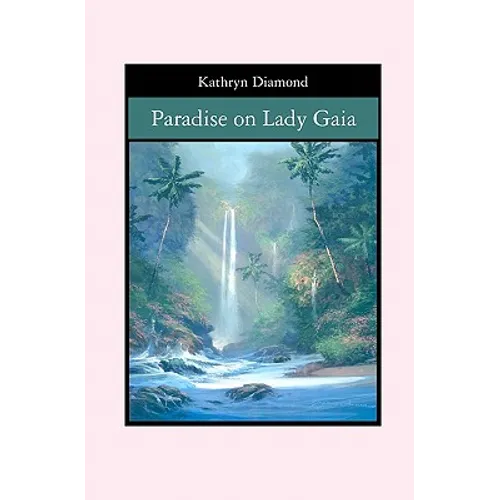 Paradise on Lady Gaia