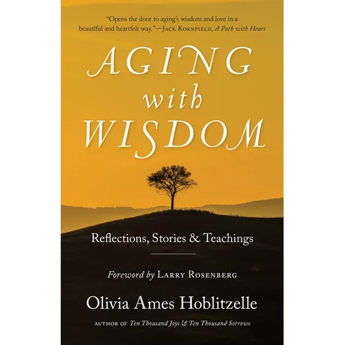 Aging with Wisdom: Reflections, Stories and Teachings