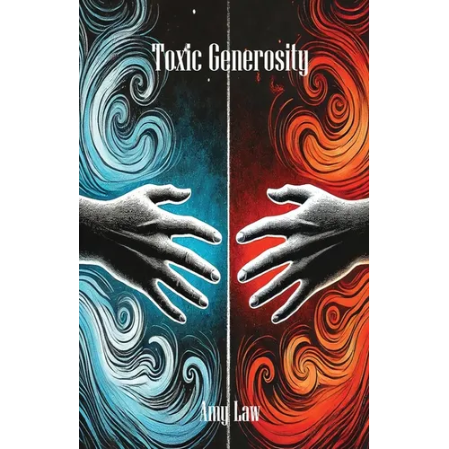 Toxic Generosity