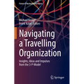 Navigating a Travelling Organization: Insights, Ideas and Impulses from the 3-P-Model