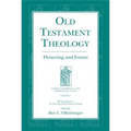 Old Testament Theology: Flowering and Future