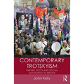 Contemporary Trotskyism: Parties, Sects and Social Movements in Britain