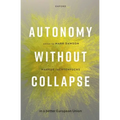 Autonomy Without Collapse in a Better European Union