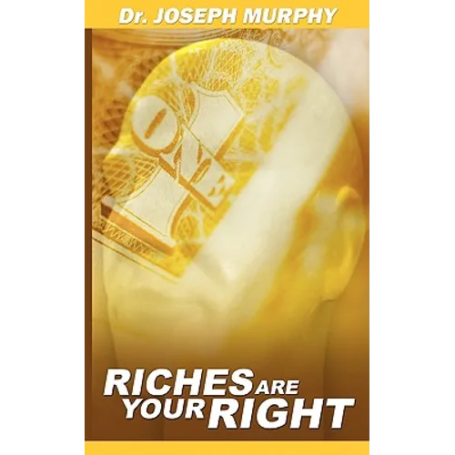 Riches Are Your Right
