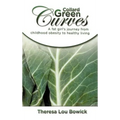 Collard Green Curves: A fat girl's Journey from Childhood Obesity to Healthy Living