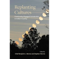 Replanting Cultures: Community-Engaged Scholarship in Indian Country