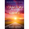 Healing Through Grief: Self-Discovery After Loss of a Soulmate