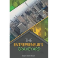 The Entrepreneur's Graveyard
