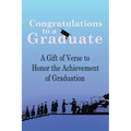 Congratulations to a Graduate: A Gift of Verse to Honor the Achievement of Graduation