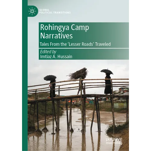 Rohingya Camp Narratives: Tales from the 'Lesser Roads' Traveled