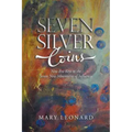 Seven Silver Coins: New Era Keys to the Seven New Mountains of Influence