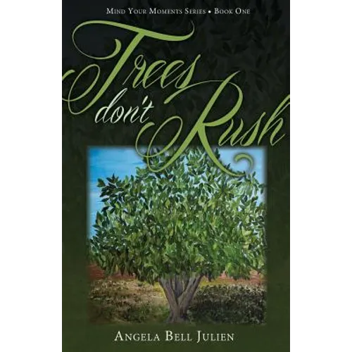 Trees Don't Rush
