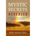 Mystic Secrets Revealed: 53 Keys to Spiritual Growth and Personal Development