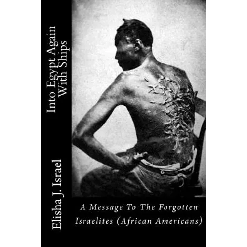 Into Egypt Again With Ships: A Message To The Forgotten Israelites