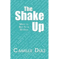 The Shake Up: Misfit to Best Fit in 30 Days