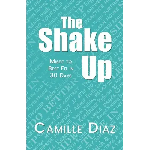 The Shake Up: Misfit to Best Fit in 30 Days
