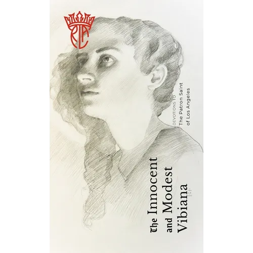 The Innocent and Modest Vibiana: Devotions to the Patron Saint of Los Angeles