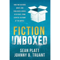 Fiction Unboxed: How Two Authors Wrote and Published a Book in 30 Days, From Scratch, In Front of the World