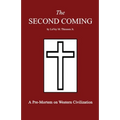 The Second Coming: A Pre-Mortem on Western Civilization