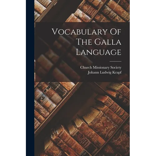 Vocabulary Of The Galla Language