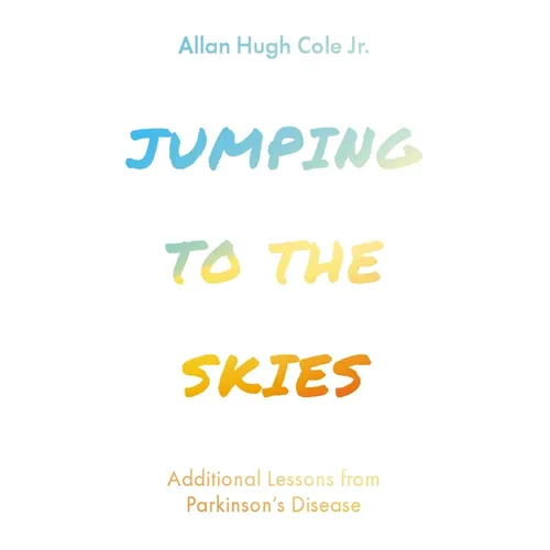 Jumping to the Skies: Additional Lessons from Parkinson's Disease
