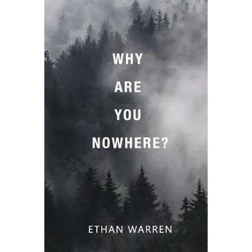 Why Are You Nowhere?