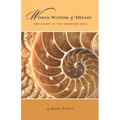 Women, Wisdom & Dreams: The Light of the Feminine Soul