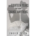 The Eighteen Years That Didn't Change Anything