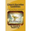 Church Discipline Guidelines: Dealing With Internal Church Discipline
