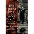 The Quest for Love Divine: Select Essays in Wesleyan Theology and Practice