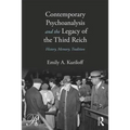 Contemporary Psychoanalysis and the Legacy of the Third Reich: History, Memory, Tradition