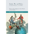 Gender, War and Politics: Transatlantic Perspectives, 1775-1830