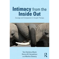 Intimacy from the Inside Out: Courage and Compassion in Couple Therapy