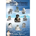 How To Reclaim Your Innocence: Remembering The Love Beauty Within
