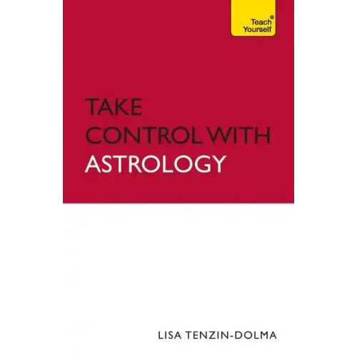 Take Control With Astrology: Teach Yourself
