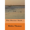 The Doctor Said