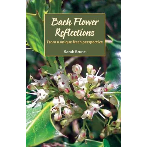 Bach Flower Reflections: From a unique fresh perspective