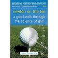 Newton on the Tee: A Good Walk Through the Science of Golf